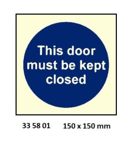 SIGN DOOR MUST BE KEPT CLOSED 150X150MM